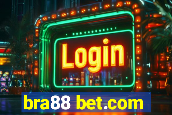 bra88 bet.com